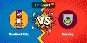 Nhận Định Bradford City vs Burnley 01h45 Ngày 27/08 Carabao Cup
